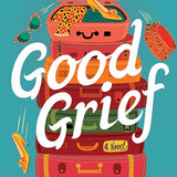Good Grief, by Sara Goodman Confino (Signed copy)