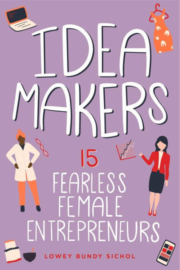 Independent Publishers Group - Idea Makers: 15 Fearless Female Entrepreneurs