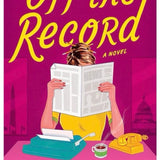 Off The Record, by Sara Goodman Confino (preorder- release June 9)