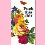 Bad Grandma Designs - Fuck This Shit - Floral Dishtowel