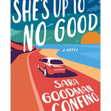 She’s Up to No Good, by Sara Goodman Confino (Signed copy)