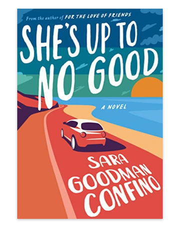 She’s Up to No Good, by Sara Goodman Confino (Signed copy)