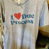 I Love Due Process Short Sleeve Tee (PRE ORDER), Jurisdiction x Sweet As Sugarcane, 10% proceeds donated to ACLU