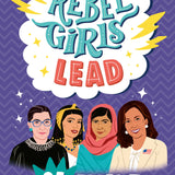 Black Rabbit Books - Rebel Girls: Rebel Girls Lead